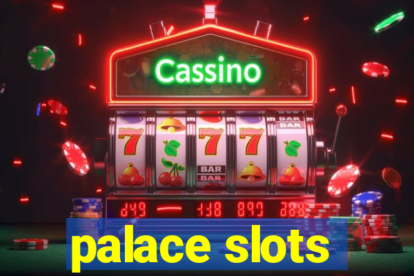 palace slots