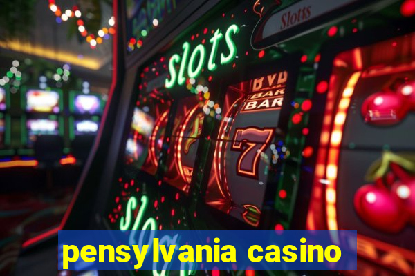 pensylvania casino