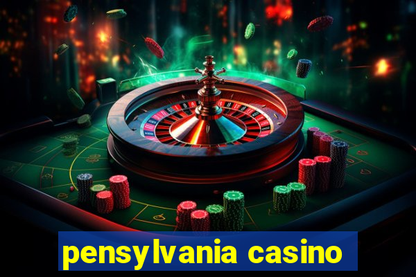 pensylvania casino