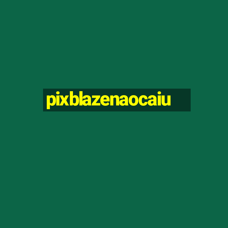 pixblazenaocaiu