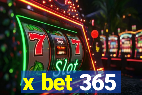 x bet 365