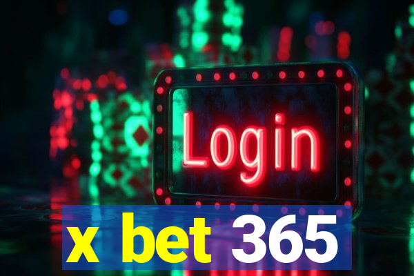 x bet 365