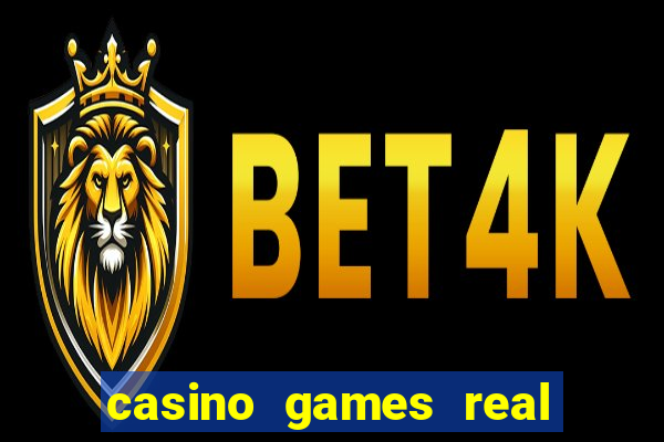 casino games real money online