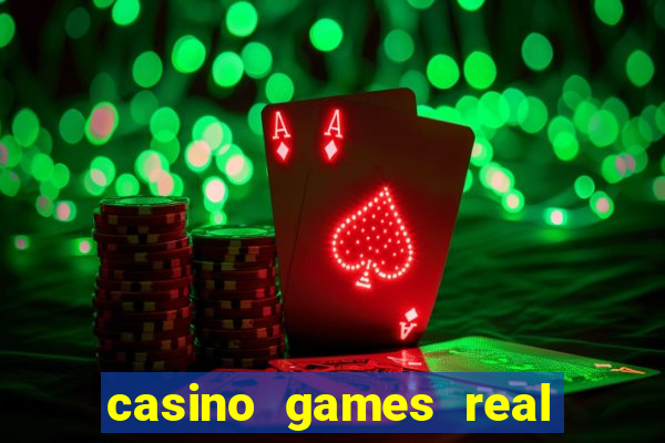 casino games real money online