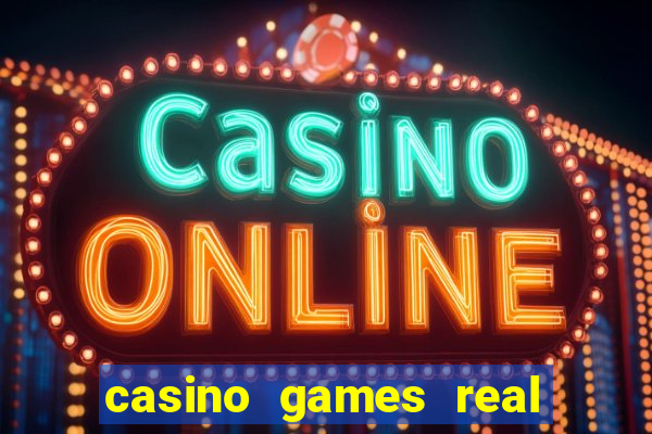 casino games real money online