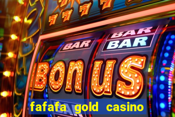 fafafa gold casino real casino slots