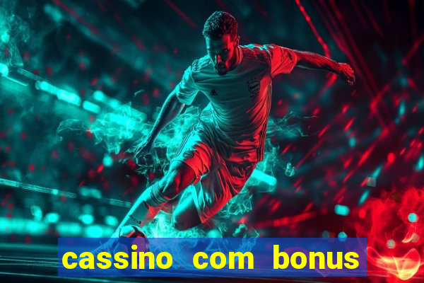 cassino com bonus no cadastro