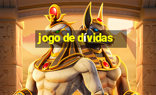 jogo de dívidas