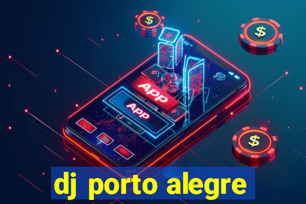 dj porto alegre