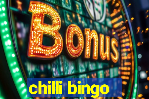 chilli bingo