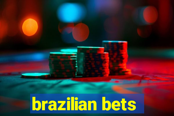 brazilian bets