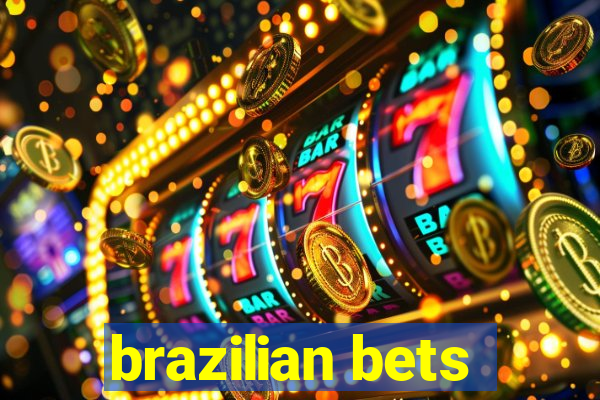 brazilian bets