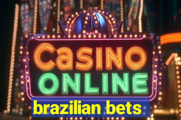 brazilian bets