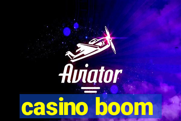 casino boom