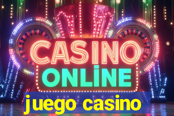 juego casino