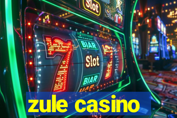 zule casino