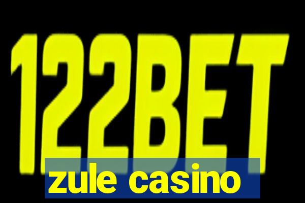 zule casino