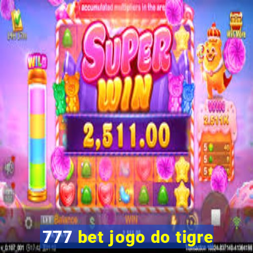 777 bet jogo do tigre