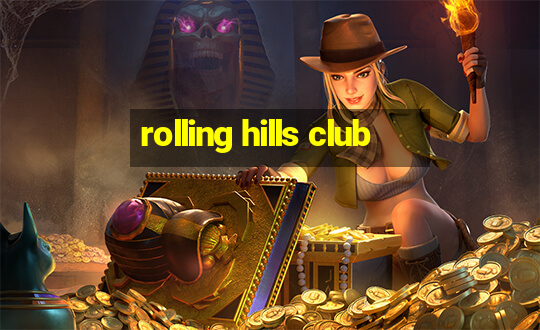 rolling hills club