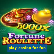 play casino for fun