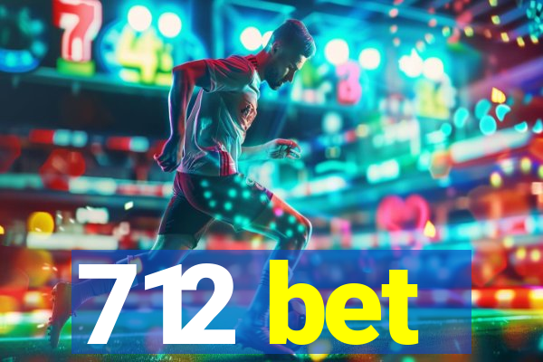 712 bet