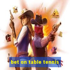 bet on table tennis