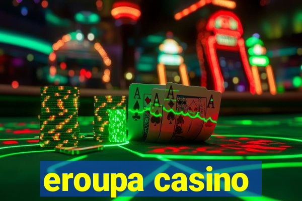 eroupa casino