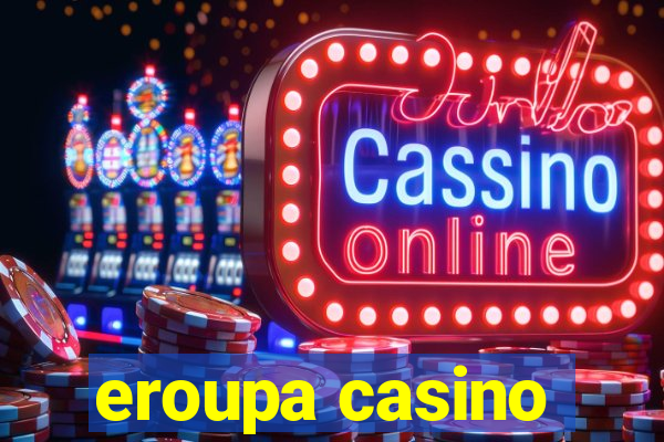 eroupa casino