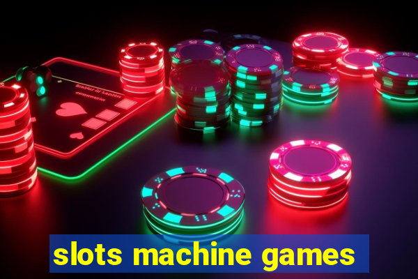 slots machine games