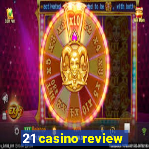 21 casino review