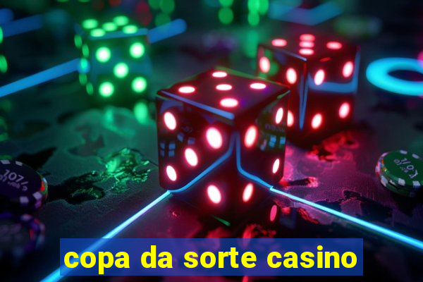 copa da sorte casino