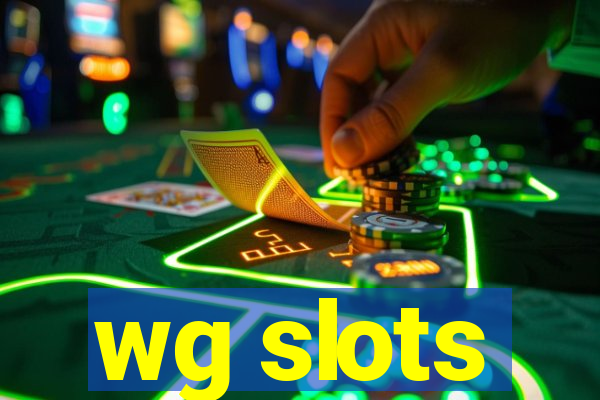 wg slots