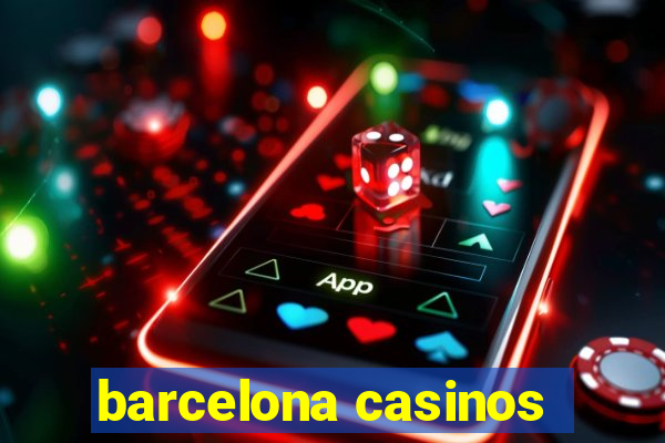 barcelona casinos