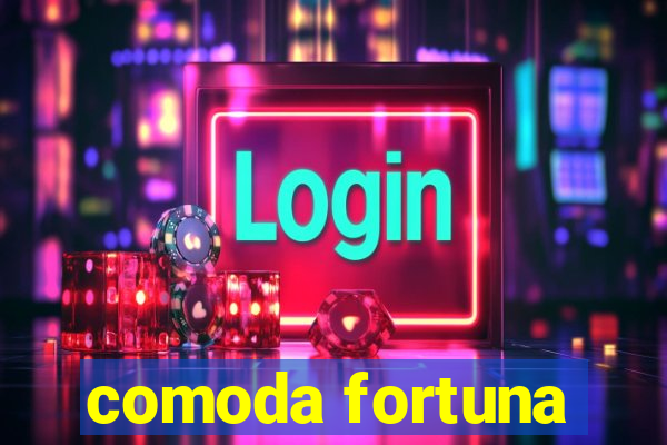 comoda fortuna