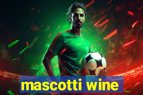 mascotti wine