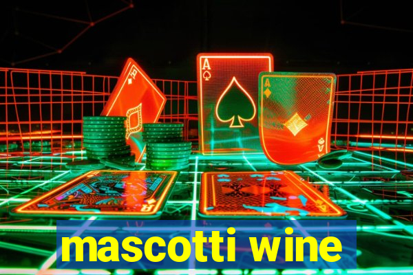 mascotti wine