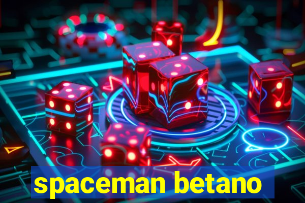 spaceman betano