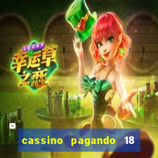 cassino pagando 18 reais no cadastro