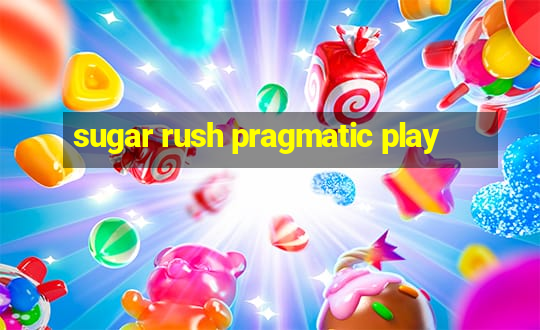 sugar rush pragmatic play