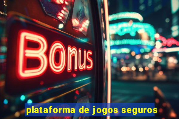 plataforma de jogos seguros