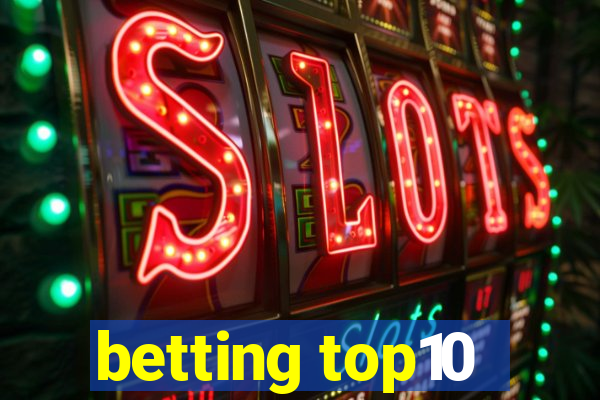 betting top10