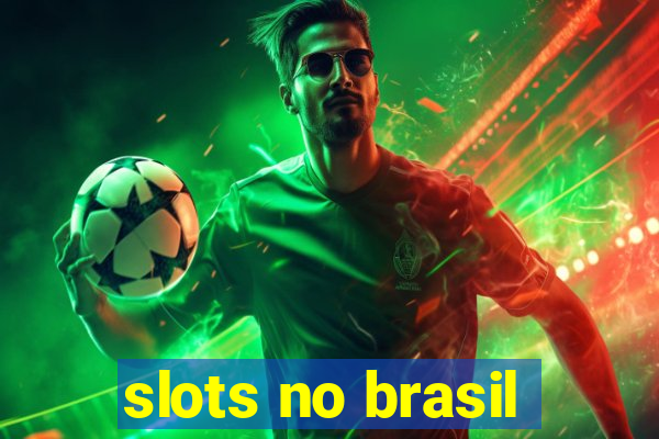 slots no brasil