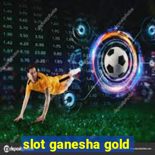 slot ganesha gold