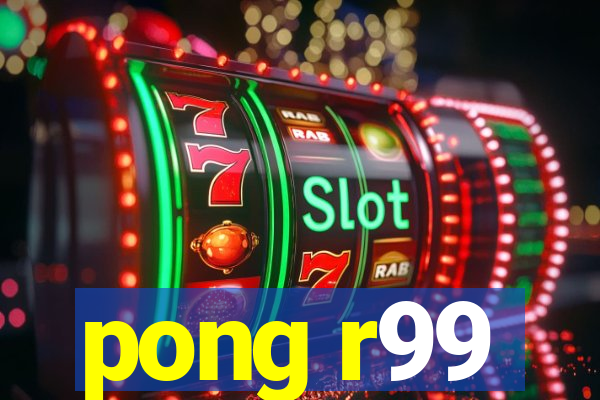 pong r99