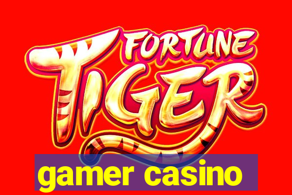 gamer casino