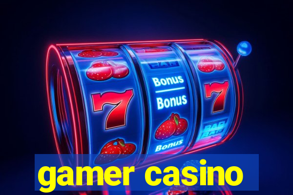 gamer casino