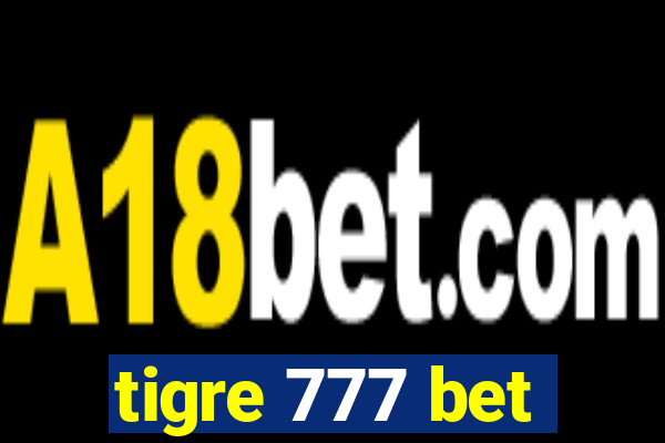 tigre 777 bet