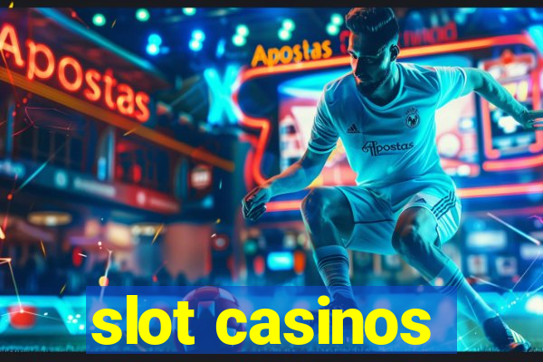 slot casinos