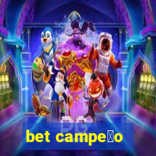 bet campe茫o