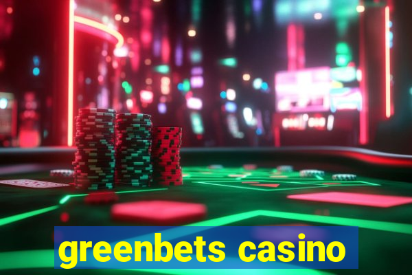 greenbets casino